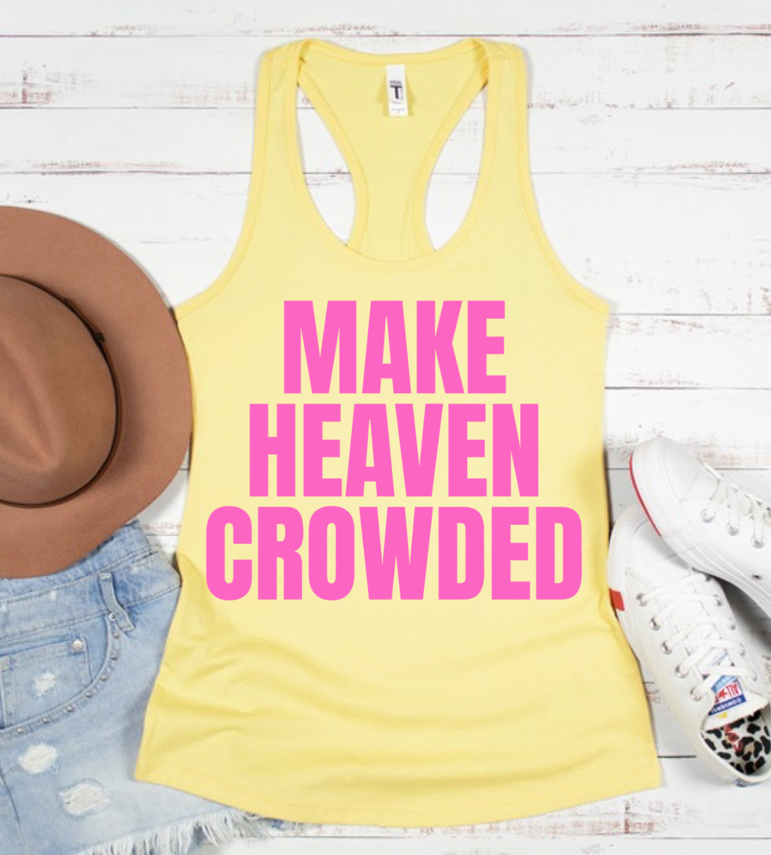 Make Heaven Crowded Tank