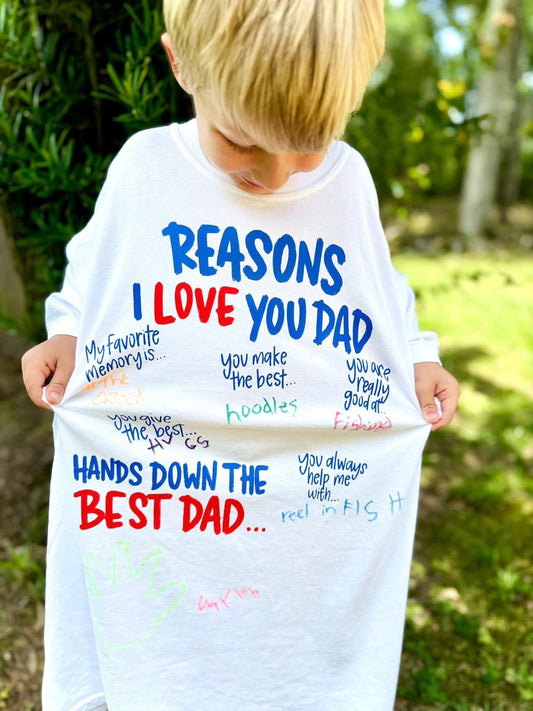 Reasons I love you Dad with Fabric Marker