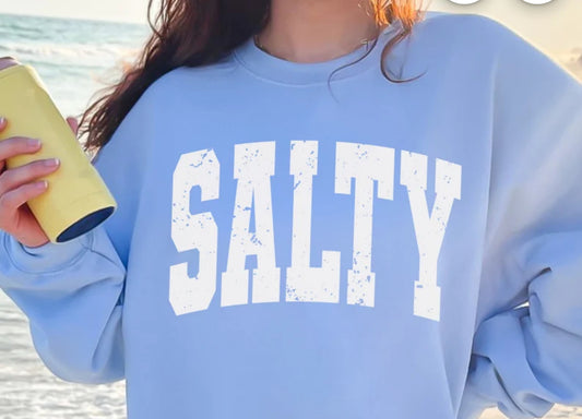 Salty tshirt or sweatshirt
