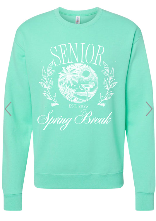 Senior Spring Break tshirt or sweatshirt