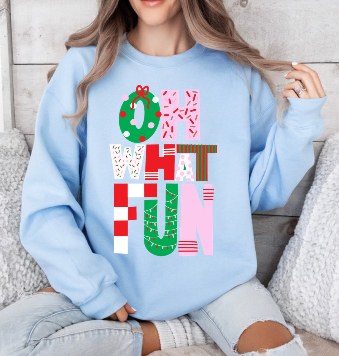 Oh What Fun Christmas T-shirt or Sweatshirt