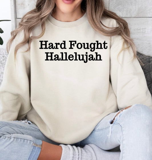 Hard Fought Hallelujah graphic tee or crew