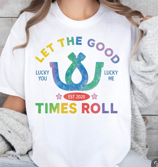 Let the Good Times Roll graphic tee
