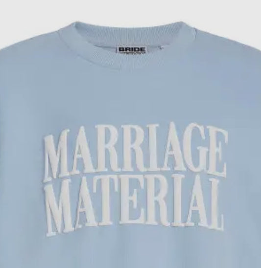 Marriage Material tshirt or sweatshirt