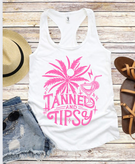 Tanned and Tipsy tank or T-shirt