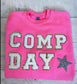 Comp Day! You choose color graphic tee or sweatshirt