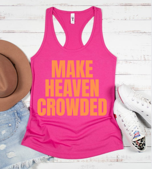 Make Heaven Crowded Tank