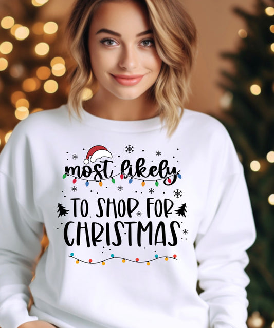 Most likely to Shop for Christmas T-shirt or sweatshirt