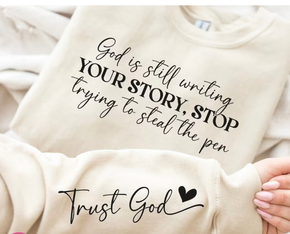 God is still writing your story graphic tee or crew