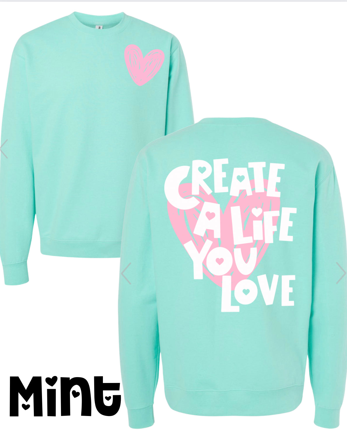 Create a Life You Love Mint sweatshirt