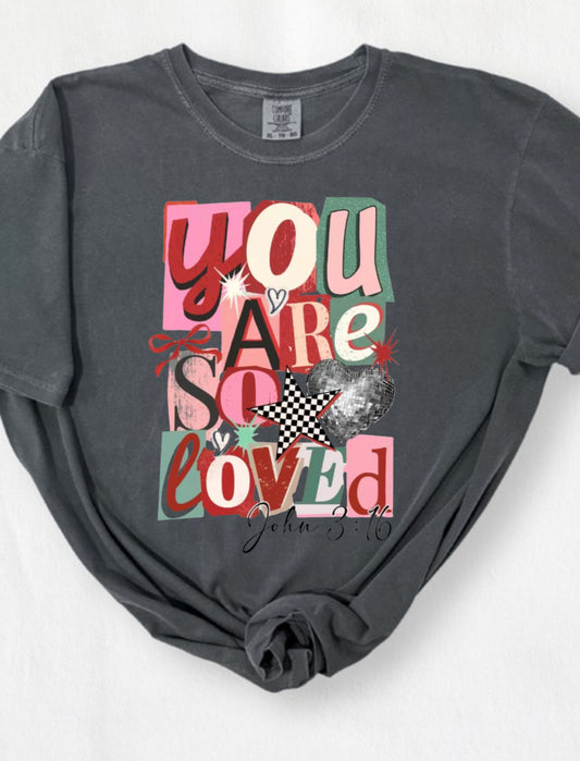 Retro Vibes You are so Loved tshirt or sweatshirt