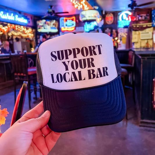 Support you Local Bar Trucker Hat