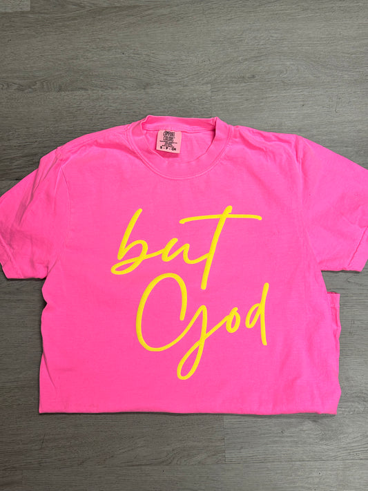 Hot Pink But God T-shirt or crewneck