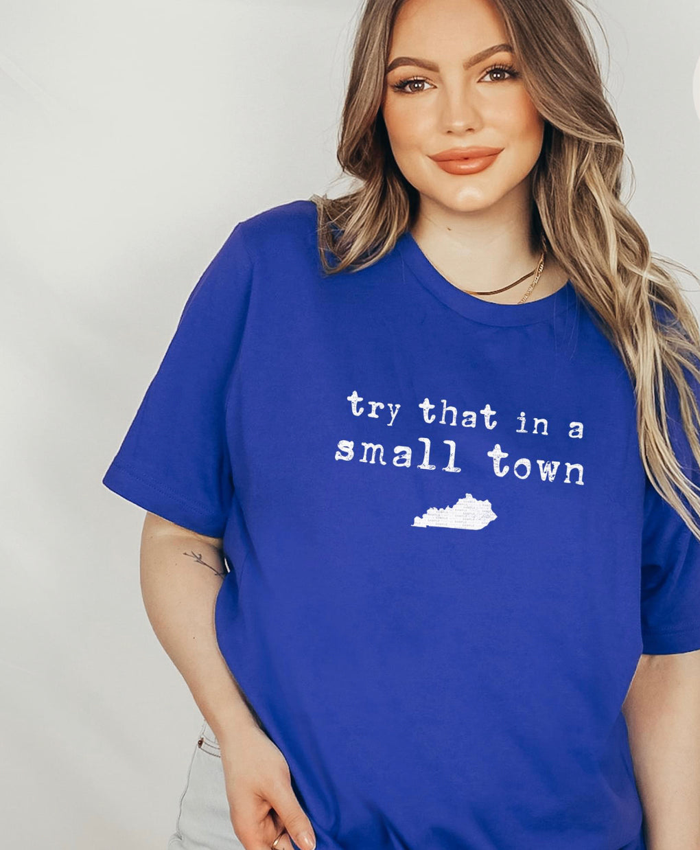 Try that in a Small Town Kentucky Graphic shirt