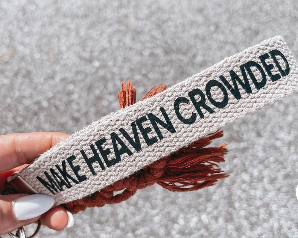 Make Heaven Crowded Key Fob